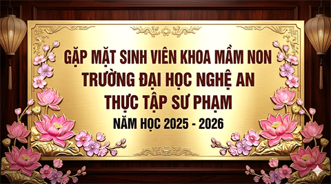 SINH VIÊN KHOA MẦM NON - ĐẠI HỌC NGHỆ AN: CHÍNH THỨC KHỞI ĐỘNG THỰC TẬP SƯ PHẠM NĂM 2026