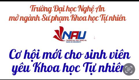 Trường Đại học Nghệ An mở ngành Sư phạm Khoa học Tự nhiên - Cơ hội mới cho sinh viên yêu khoa học tự nhiên